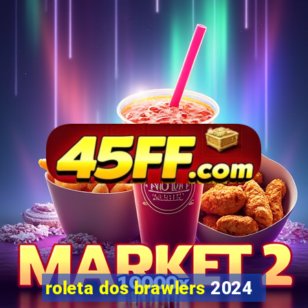 roleta dos brawlers 2024